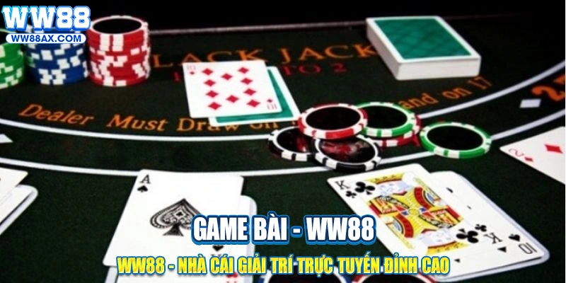 Game bài WW88 với nhiều trò chơi hấp dẫn nhất hiện nay