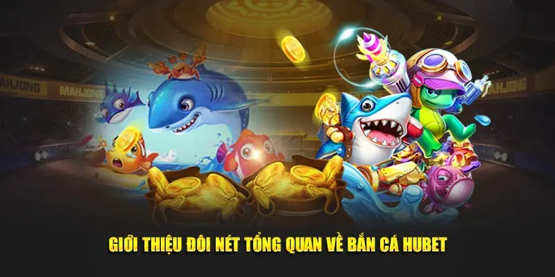 Giao diện chính của game Bắn Cá Hubet