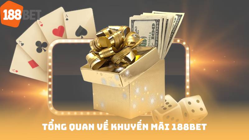 Tổng quan về khuyến mãi 188bet