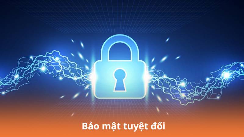Bảo mật tuyệt đối