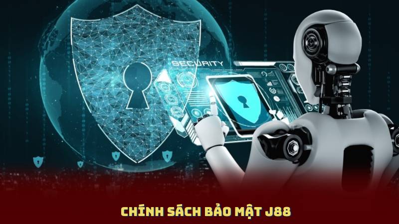 Chính Sách Bảo Mật J88 - Bảo Vệ Dữ Liệu Khách Hàng Tuyệt Đối