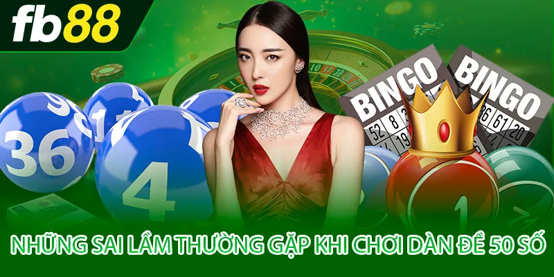 Những sai lầm thường gặp khi chơi dàn đề 50 số